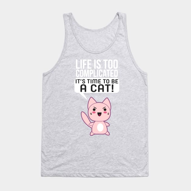 Life Is Too Complicated Tank Top by Liberty Art